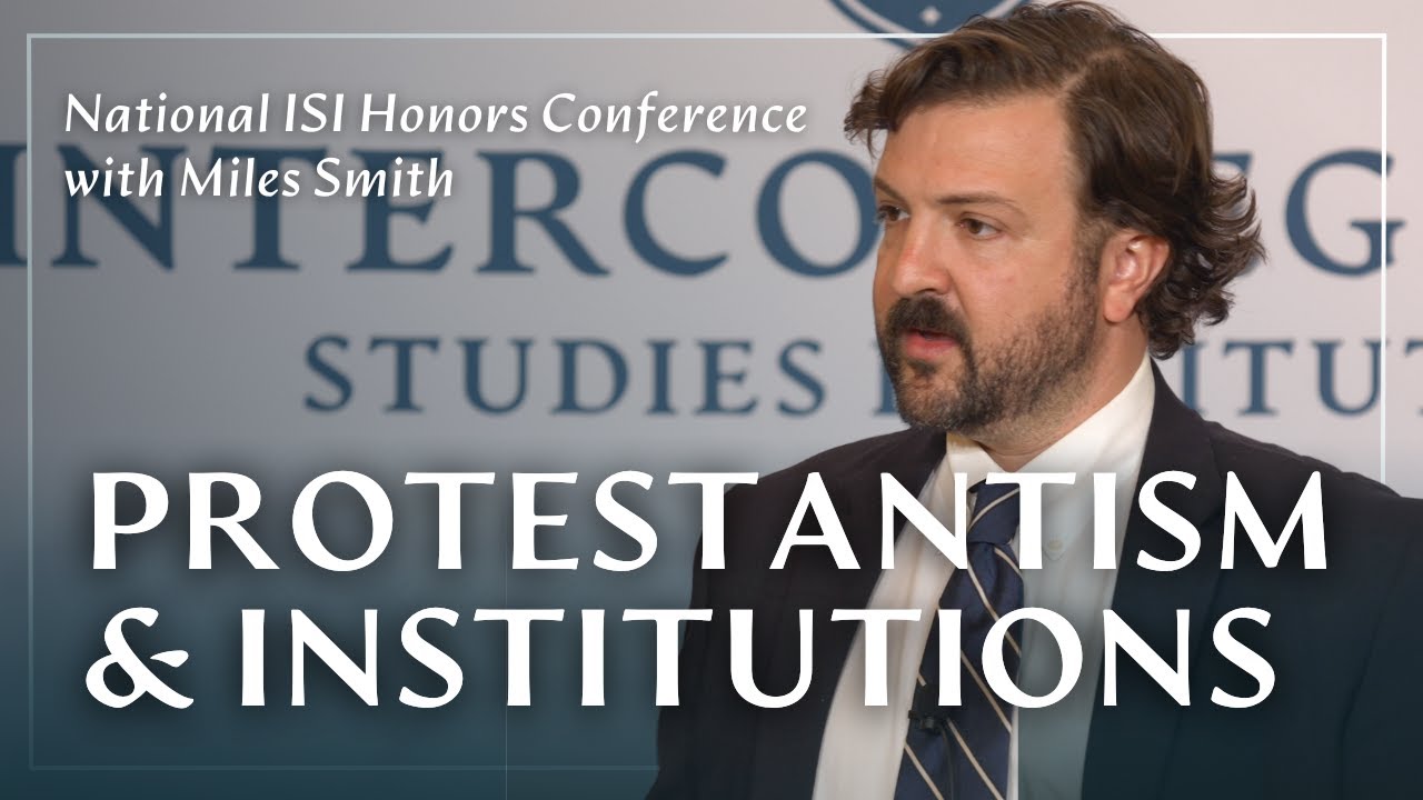 Protestantism and Institutions in the United States | Dr. Miles Smith