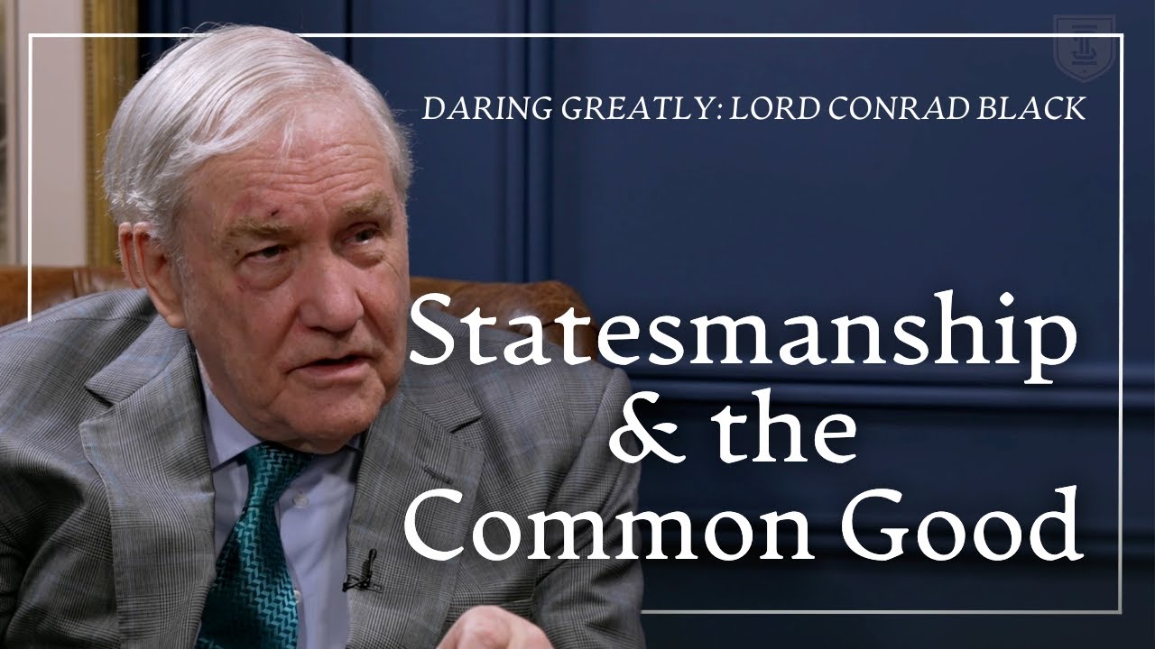 Statesmanship Through the Ages | Lord Conrad Black