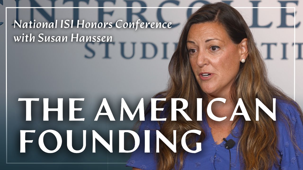 The American Founding: Revolutionary or Conservative? | Susan Hanssen