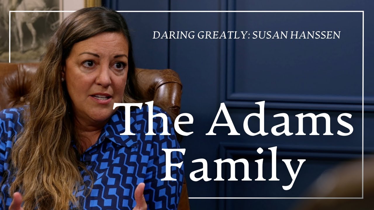 The Legacy of the Adams Family | Susan Hanssen