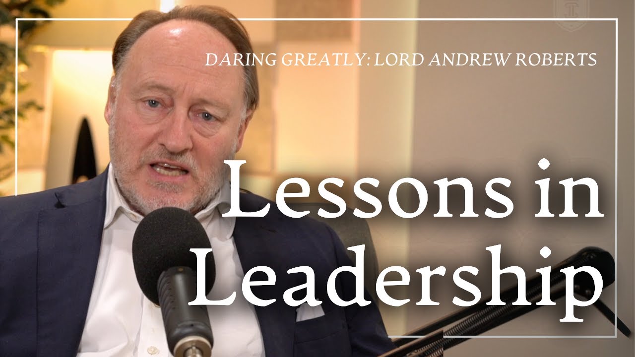 Winston Churchill: Timeless Lessons in Leadership | Lord Andrew Roberts