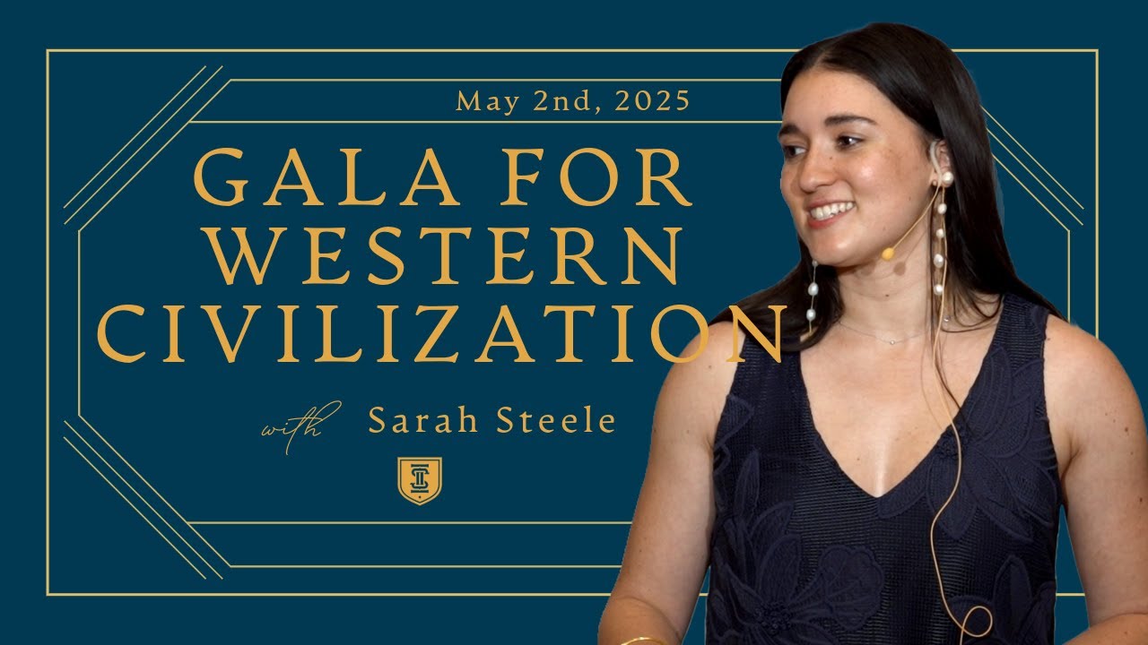 Sarah Steele Student Leadership Award Speech | 2025 Gala for Western Civilization